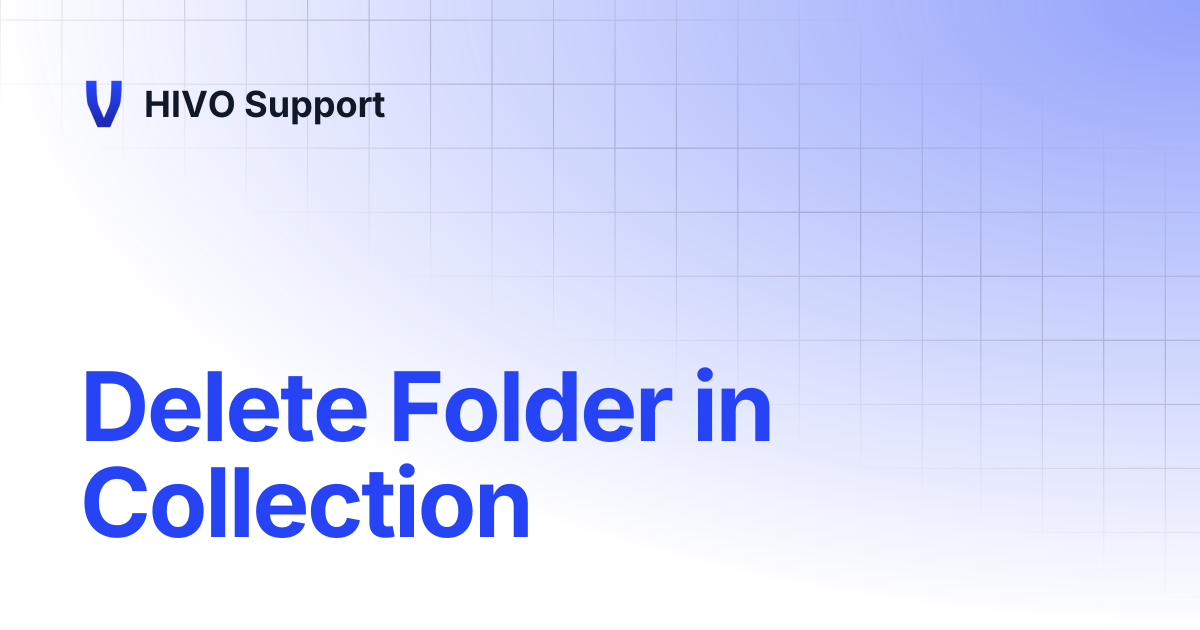 Delete Folder in Collection | HIVO Support