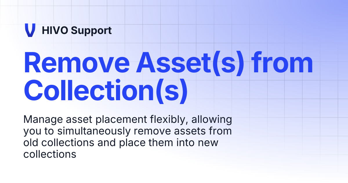 Remove Asset(s) from Collection(s) | HIVO Support