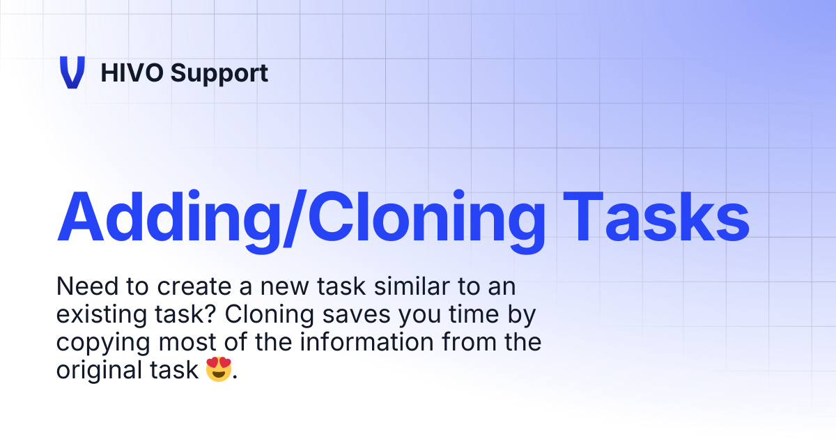 Adding/Cloning Tasks | HIVO Support