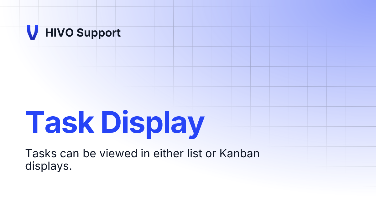 Task Display | HIVO Support